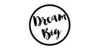 Dream Big Printables